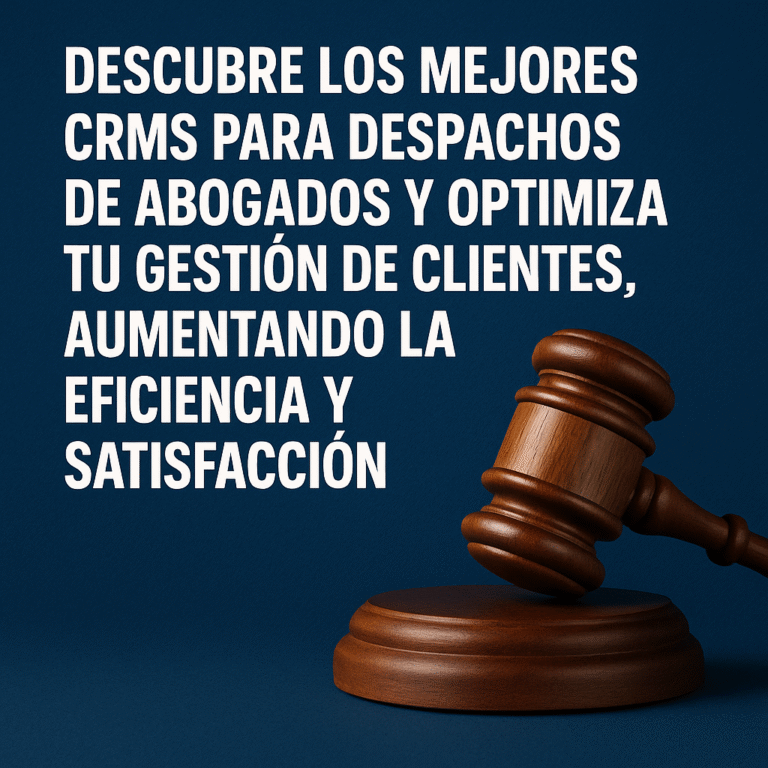 Los Mejores CRMs para Despachos de Abogados